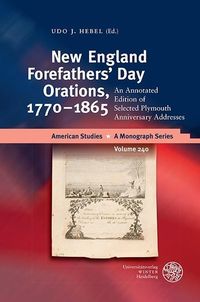 Produktbild: New England Forefathers&acute; Day Orations, 1770-1865