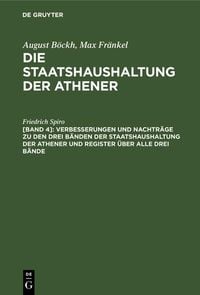 Produktbild: Verbesserungen und Nachtr&auml;ge zu den drei B&auml;nden der Staatshaushaltung der Athener und Register &uuml;ber alle drei B&auml;nde