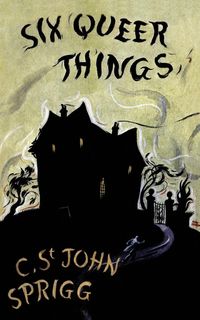 Produktbild: The Six Queer Things (Valancourt 20th Century Classics)