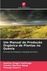 Produktbild: Um Manual de Produ&ccedil;&atilde;o Org&acirc;nica de Plantas no Qu&eacute;nia