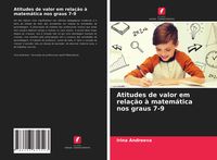 Produktbild: Atitudes de valor em rela&ccedil;&atilde;o &agrave; matem&aacute;tica nos graus 7-9