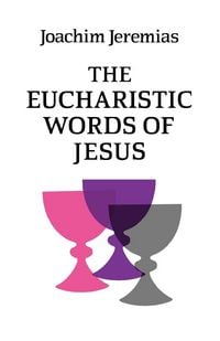 Produktbild: The Eucharistic Words of Jesus