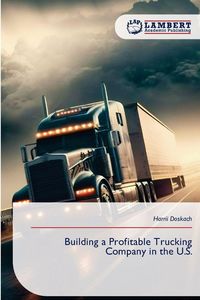 Produktbild: Building a Profitable Trucking Company in the U.S.