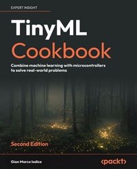 Produktbild: TinyML Cookbook - Second Edition