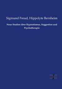 Produktbild: Neue Studien &uuml;ber Hypnotismus, Suggestion und Psychotherapie
