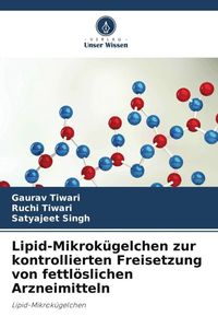 Produktbild: Lipid-Mikrok&uuml;gelchen zur kontrollierten Freisetzung von fettl&ouml;slichen Arzneimitteln