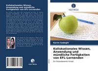 Produktbild: Kollokationales Wissen, Anwendung und m&uuml;ndliche Fertigkeiten von EFL-Lernenden