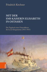 Produktbild: Mit der S.M.S. Kaiserin Elisabeth in Ostasien