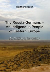 Produktbild: The Russia-Germans - An Indigenous People of Eastern Europe