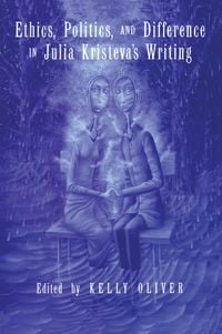 Produktbild: Ethics, Politics, and Difference in Julia Kristeva's Writing