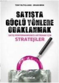 Produktbild: Satista G&uuml;cl&uuml; Y&ouml;nlere Odaklanmak; Satis Performansinizi Artirmak icin Stratejiler