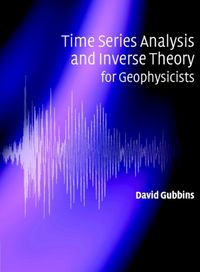 Produktbild: Time Series Analysis and Inverse Theory for Geophysicists