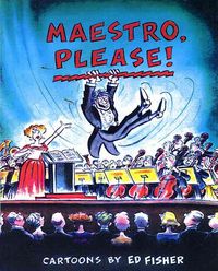 Produktbild: Maestro, Please!: Cartoons by Ed Fisher