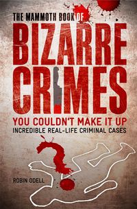 Produktbild: The Mammoth Book of Bizarre Crimes