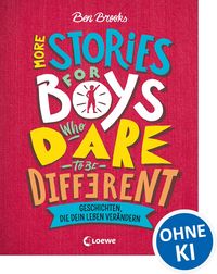 Produktbild: More Stories for Boys Who Dare to be Different - Geschichten, die dein Leben ver&auml;ndern