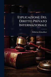 Produktbild: Esplicazione Del Diritto Privato Internazionale