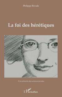 Produktbild: La foi des h&eacute;r&eacute;tiques