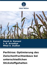 Produktbild: Perlhirse: Optimierung des Zwischenfruchtanbaus bei unterschiedlichen Stickstoffgehalten