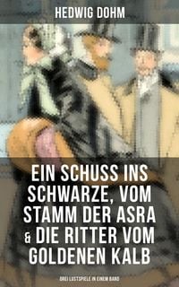 Produktbild: Ein Schuss ins Schwarze, Vom Stamm der Asra & Die Ritter vom Goldenen Kalb