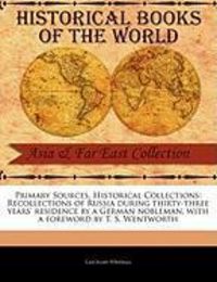 Produktbild: Recollections of Russia During Thirty-Three Years' Residence by a German Nobleman