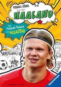 Produktbild: Fu&szlig;ball-Stars - Alles &uuml;ber Haaland. Vom Fu&szlig;ball-Talent zum Megastar