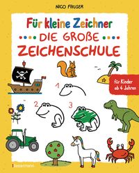 Produktbild: F&uuml;r kleine Zeichner - Die gro&szlig;e Zeichenschule. Zeichnen lernen f&uuml;r Kinder ab 4 Jahren. Mit Erfolgsgarantie!