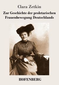 Produktbild: Zur Geschichte der proletarischen Frauenbewegung Deutschlands