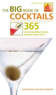 Produktbild: The Big Book of Cocktails: 365 Mouthwatering Mixes, Shakers and Shots
