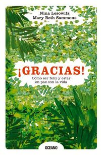 Produktbild: &iexcl;Gracias! C&oacute;mo Ser Feliz Y Estar En Paz Con La Vida