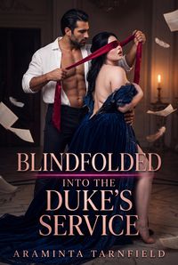 Produktbild: Blindfolded Into The Duke's Service