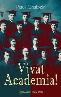 Produktbild: Vivat Academia! (Die Trilogie - 3 Romane in einem Band)