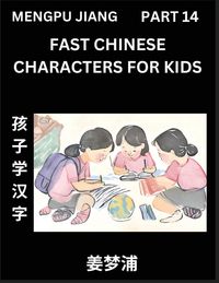 Produktbild: Fast Chinese Characters for Kids (Part 14) - Easy Mandarin Chinese Character Recognition Puzzles, Simple Mind Games to Fast Learn Reading Simplified Characters