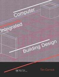 Produktbild: Cornick, T: Computer-Integrated Building Design