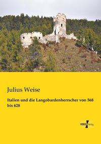 Produktbild: Italien und die Langobardenherrscher von 568 bis 628