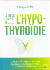 Produktbild: Le guide complet de l'hypothyro&iuml;die