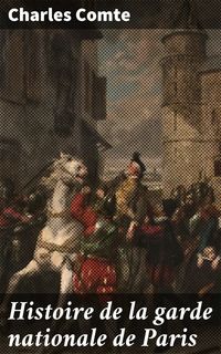 Produktbild: Histoire de la garde nationale de Paris