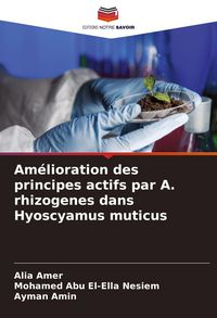 Produktbild: Am&eacute;lioration des principes actifs par A. rhizogenes dans Hyoscyamus muticus