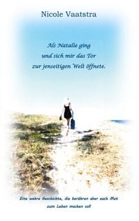 Produktbild: Als Natalie ging und sich mir das Tor zur jenseitigen Welt &ouml;ffnete