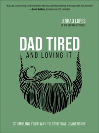 Produktbild: Dad Tired and Loving It