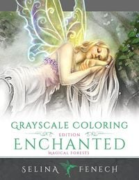 Bild vom Artikel Enchanted Magical Forests - Grayscale Coloring Edition vom Autor Selina Fenech
