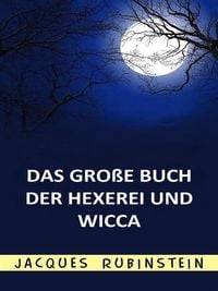 Bild vom Artikel Das große Buch der Hexerei und Wicca (Übersetzt) vom Autor Jacques Rubinstein