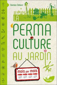 Produktbild: La Permaculture au jardin mois par mois