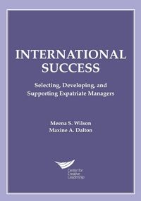 Produktbild: International Success: Selecting, Developing, and Supporting Expatriate Managers