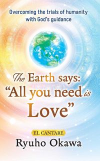 Produktbild: The Earth says:"All you need is Love"