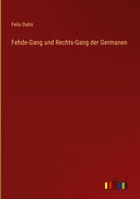 Produktbild: Fehde-Gang und Rechts-Gang der Germanen