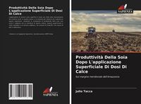 Produktbild: Produttivit&agrave; Della Soia Dopo L'applicazione Superficiale Di Dosi Di Calce