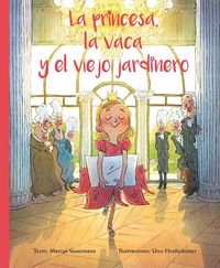 Produktbild: Princesa, La Vaca Y El Viejo Jardinero, La
