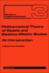 Produktbild: Mathematical Theory of Elastic and Elasto-Plastic Bodies
