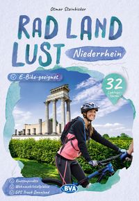 Bild vom Artikel Niederrhein RadLandLust, 32 Lieblingstouren, E-Bike-geeignet mit Knotenpunkten und Wohnmobilstellplätze vom Autor Otmar Steinbicker