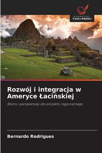 Produktbild: Rozw&oacute;j i integracja w Ameryce &iquest;aci&iquest;skiej